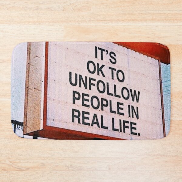Item preview, It's OK to Unfollow People in Real Life designed and sold by lambosdesigns.
