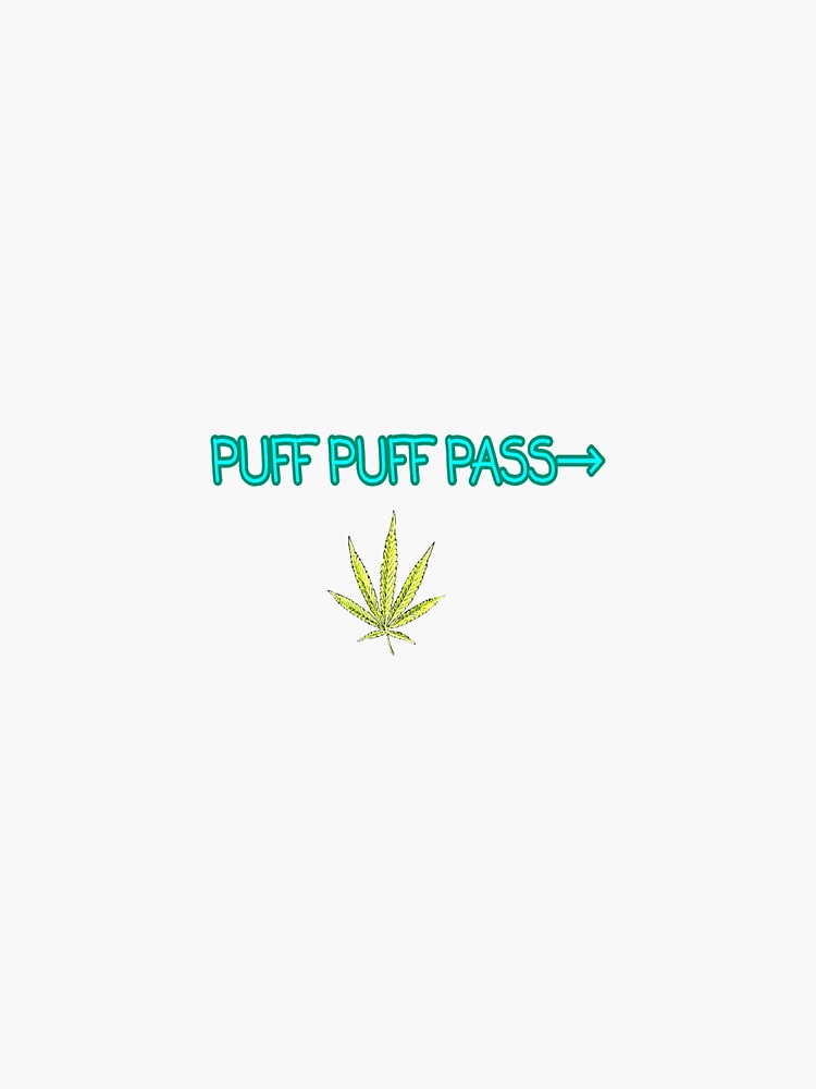 Puff Puff Pass Sticker For Sale By Alexbowringg Redbubble 