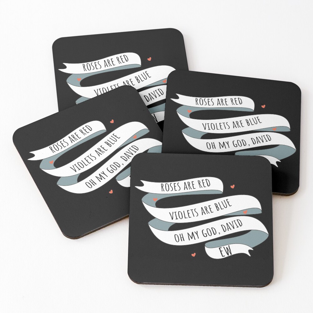 Roses are Red, Schitt's Creek Style. Roses are Red, Violets are Blue, Oh My God David, EW! Coasters (Set of 4)