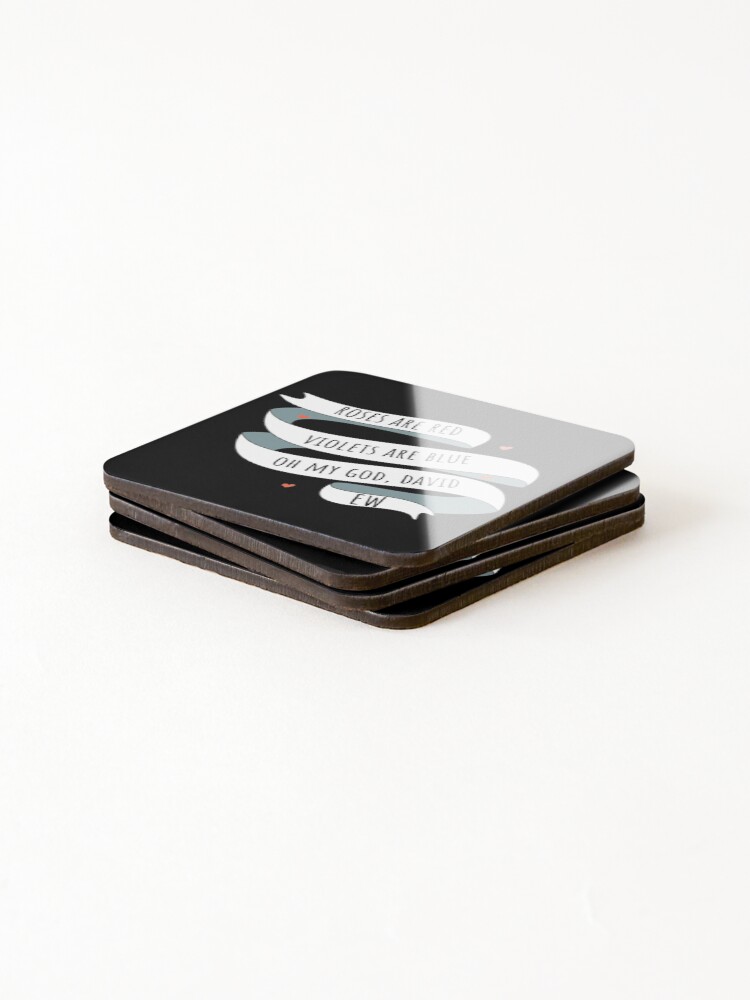 Alternate view of Roses are Red, Schitt's Creek Style. Roses are Red, Violets are Blue, Oh My God David, EW! Coasters (Set of 4)