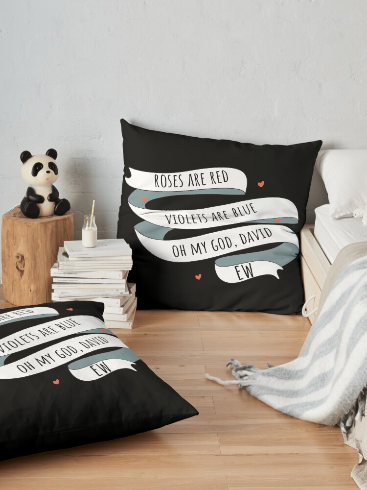 Alternate view of Roses are Red, Schitt's Creek Style. Roses are Red, Violets are Blue, Oh My God David, EW! Floor Pillow