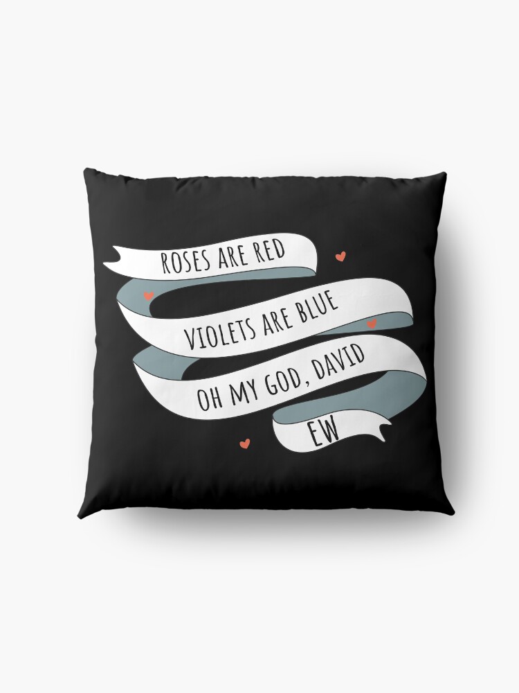 Alternate view of Roses are Red, Schitt's Creek Style. Roses are Red, Violets are Blue, Oh My God David, EW! Floor Pillow