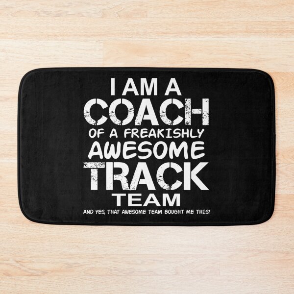 Item preview, I Am a Coach Of A Freakishly Awesome Track Team And Yes That Awesome Team Bought Me This designed and sold by nikkidawn74.