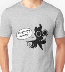 Are you my mummy? Unisex T-Shirt