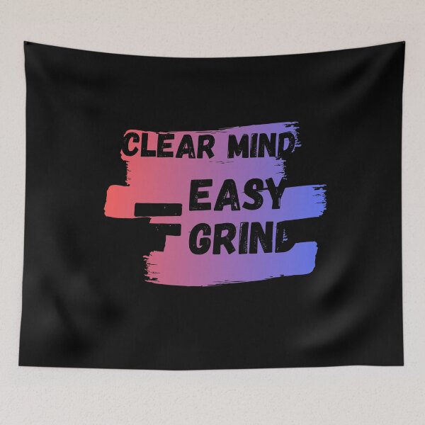 Item preview, Clear Mind = Easy Grind designed and sold by InputVSOutput.