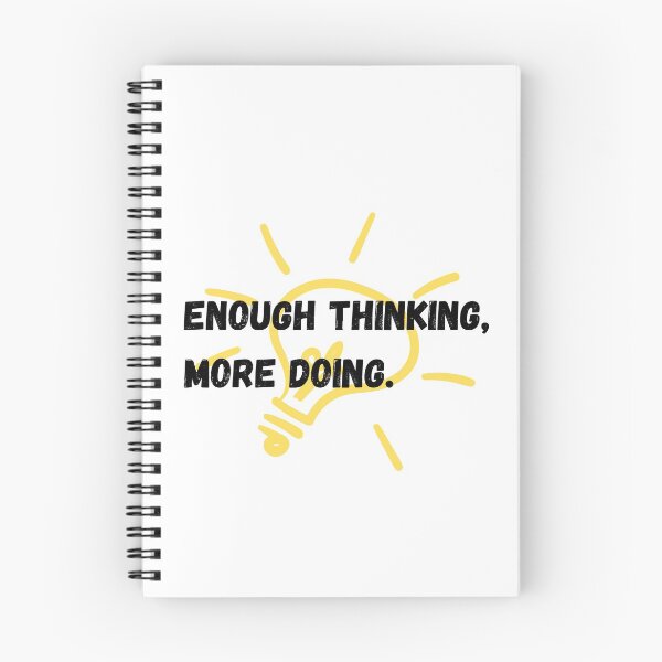 Item preview, Enough Thinking, More Doing designed and sold by InputVSOutput.