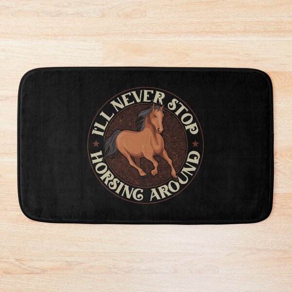 Item preview, Funny I'll Never Stop Horsing Around Horseride Pun designed and sold by perfectpresents.