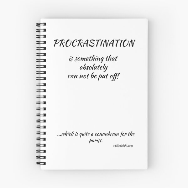 Item preview, Procrastination designed and sold by ellipsiswit.