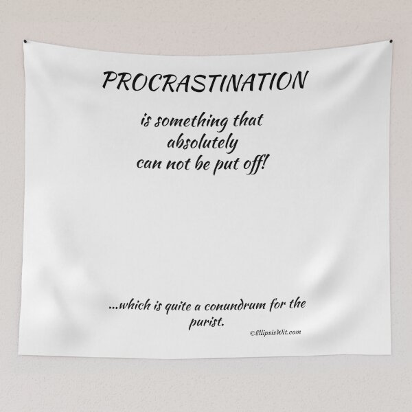 Item preview, Procrastination designed and sold by ellipsiswit.