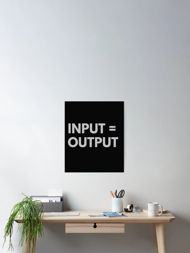 Thumbnail 2 of 3, Poster, Input = Output designed and sold by InputVSOutput.