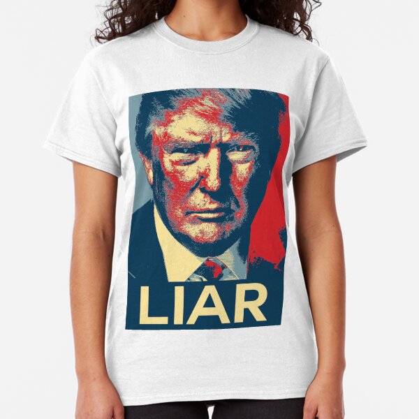 TRUMP LIAR Classic T-Shirt