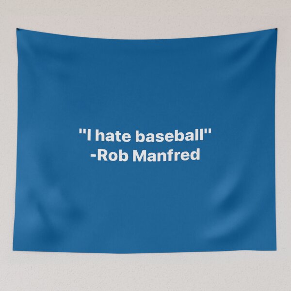 Item preview, HOT SELLER!! - I Hate Baseball - Rob Manfred designed and sold by DodgerTown.