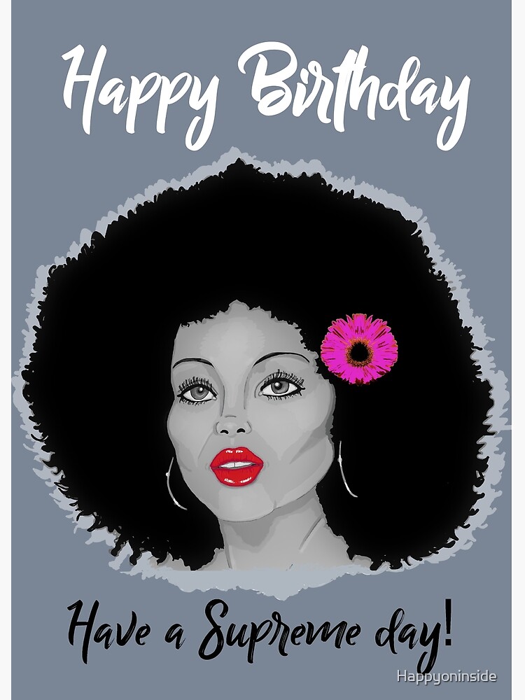 Diana Ross - have a supreme birthday Greeting Card for Sale by  Happyoninside