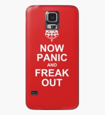 now panic and freak out Case/Skin for Samsung Galaxy