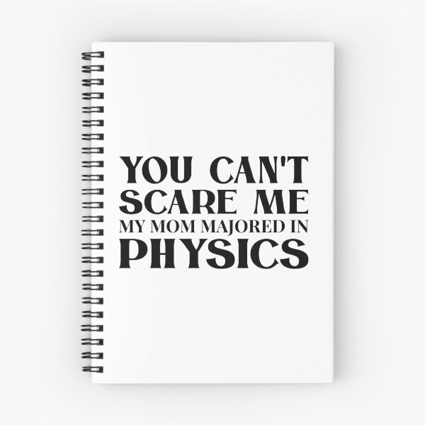 Item preview, You Can't Scare Me My Mom Majored in Physics designed and sold by saechla.
