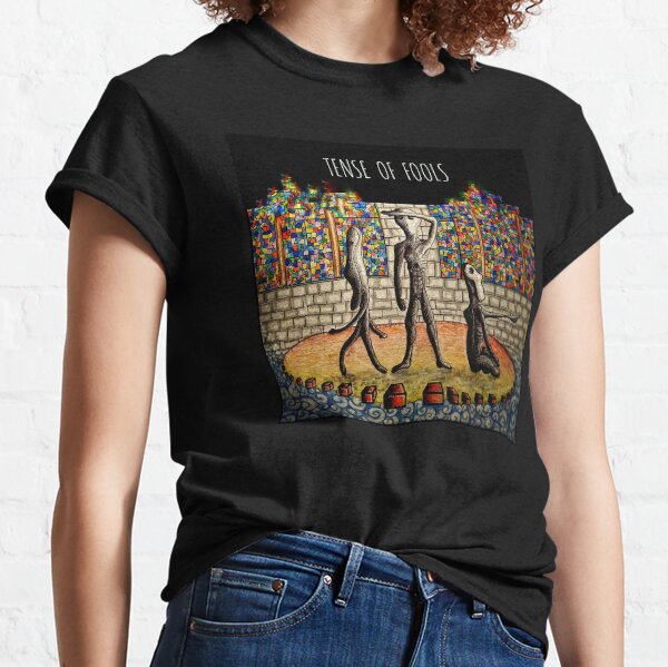 Tense of Fools T-shirt (8) T-shirt classique