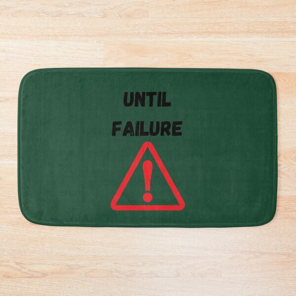 Item preview, Until Failure designed and sold by InputVSOutput.
