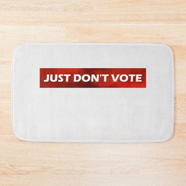 Item preview, Just Don't Vote designed and sold by HiddenStar02.