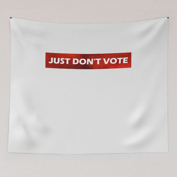 Item preview, Just Don't Vote designed and sold by HiddenStar02.