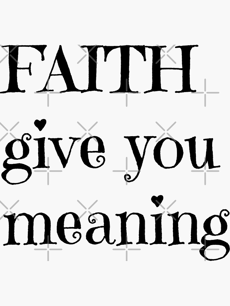 faith-give-you-meaning-typograph-lettering-quote-sticker-for-sale