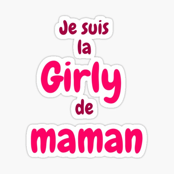 I'm mom's girly Sticker