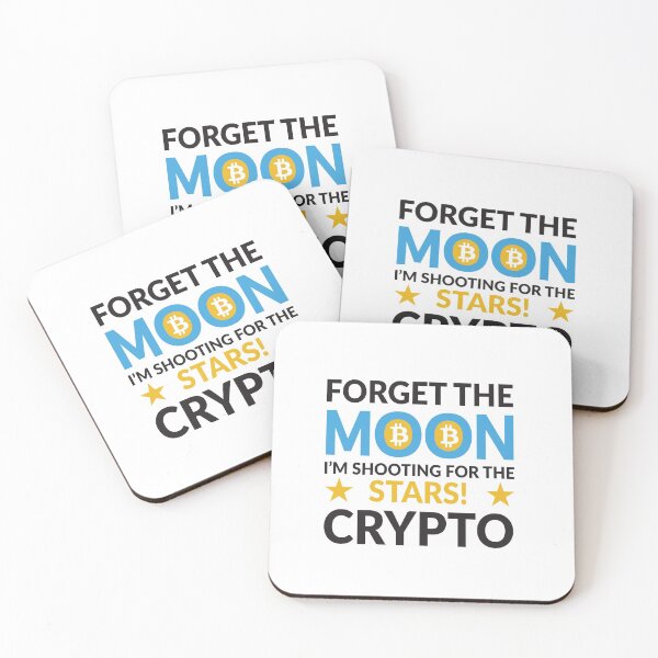 Item preview, Forget The Moon I'm Shooting For The Stars! CRYPTO designed and sold by Charles Froost _.