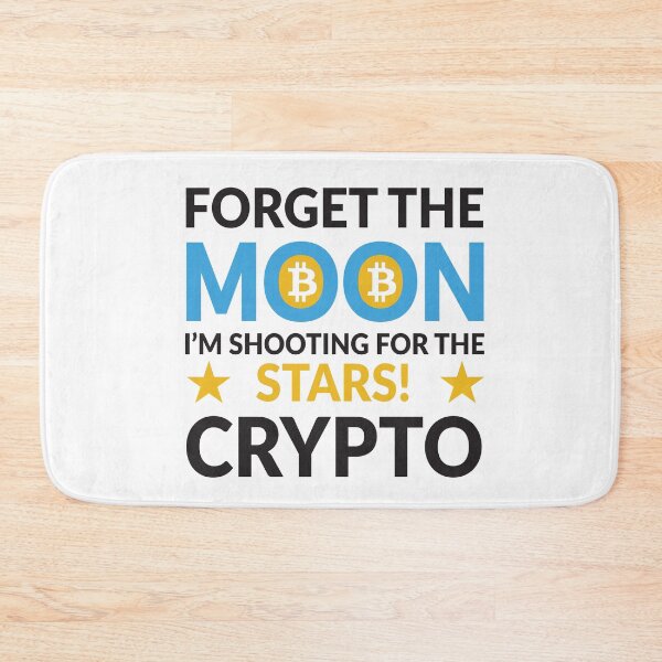 Item preview, Forget The Moon I'm Shooting For The Stars! CRYPTO designed and sold by Charles Froost _.