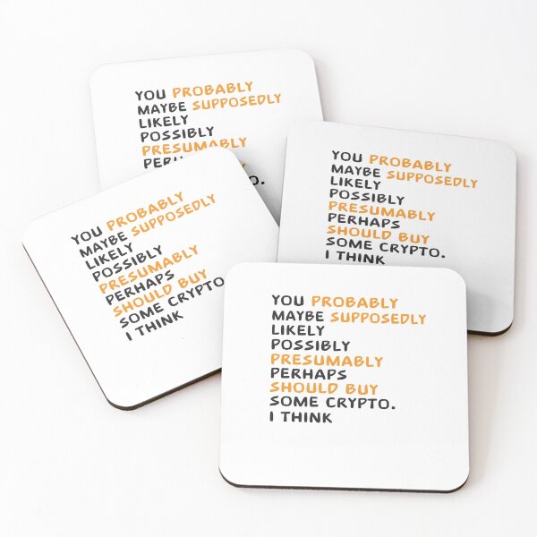 Item preview, You Should Buy Some Crypto I Think designed and sold by Charles Froost _.