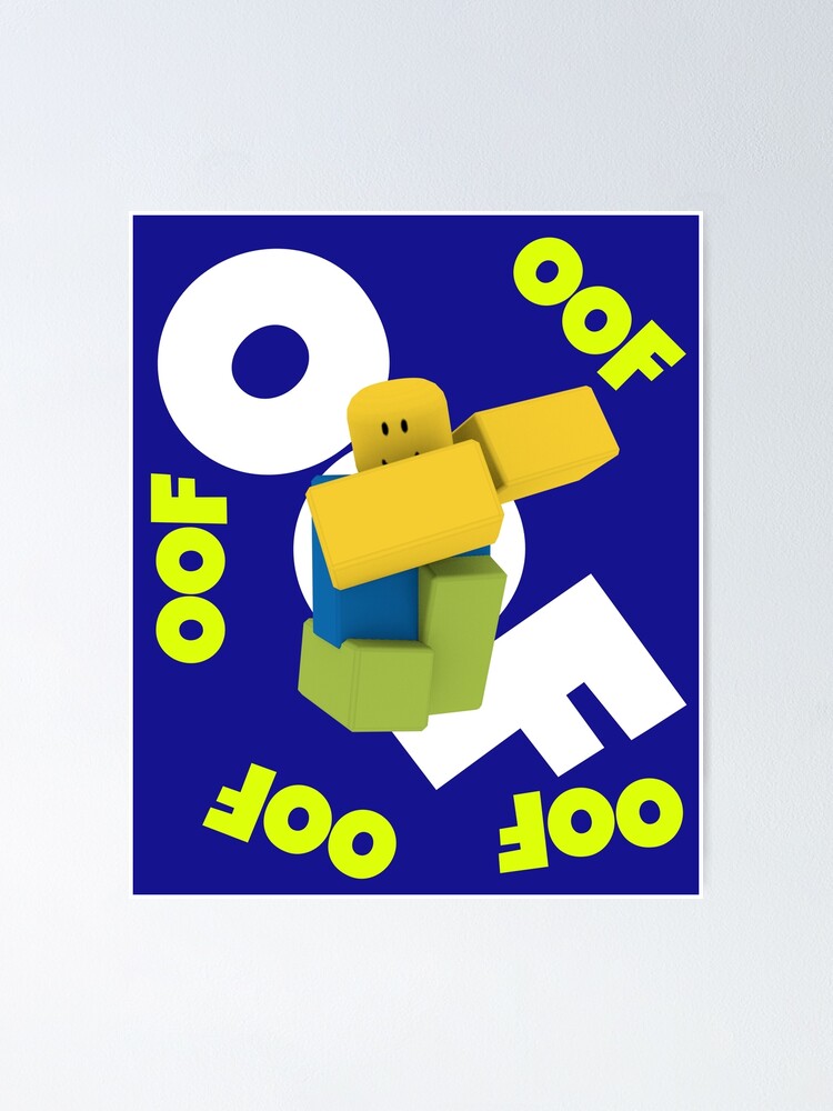 Oof Roblox Meme Dabbing Dancing Dab Noob Gamer Boy Gamer Girl Gift Idea Poster By Smoothnoob Redbubble - 100 roblox ideas in 2020 roblox roblox pictures roblox memes