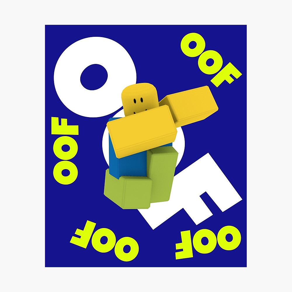 Oof Roblox Meme Dabbing Dancing Dab Noob Gamer Boy Gamer Girl Gift Idea Poster By Smoothnoob Redbubble - roblox boy meme