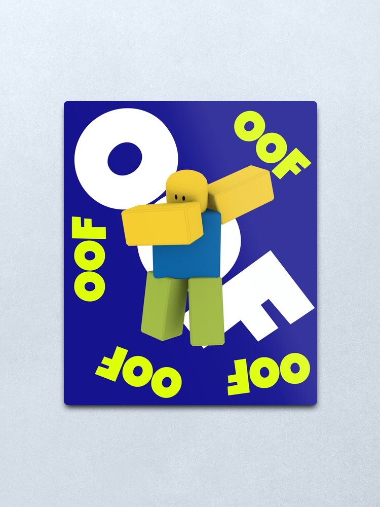 Roblox Oof Meme Dabbing Dancing Dab Noob Gamer Boy Gamer Girl Gift Idea Metal Print By Smoothnoob Redbubble - roblox oof meme funny noob head gamer gifts idea scarf by smoothnoob redbubble