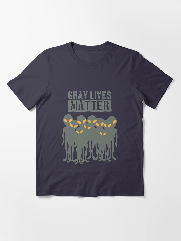 Alternate view of Gray Lives Matter - Funny Space Aliens Essential T-Shirt