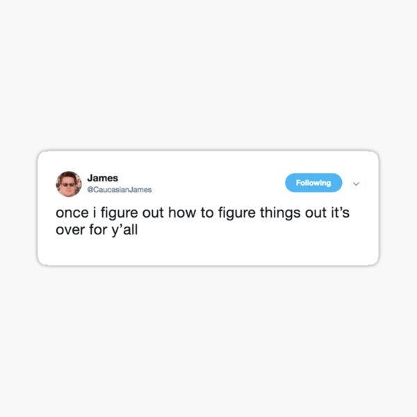 It's over for y'all Sticker