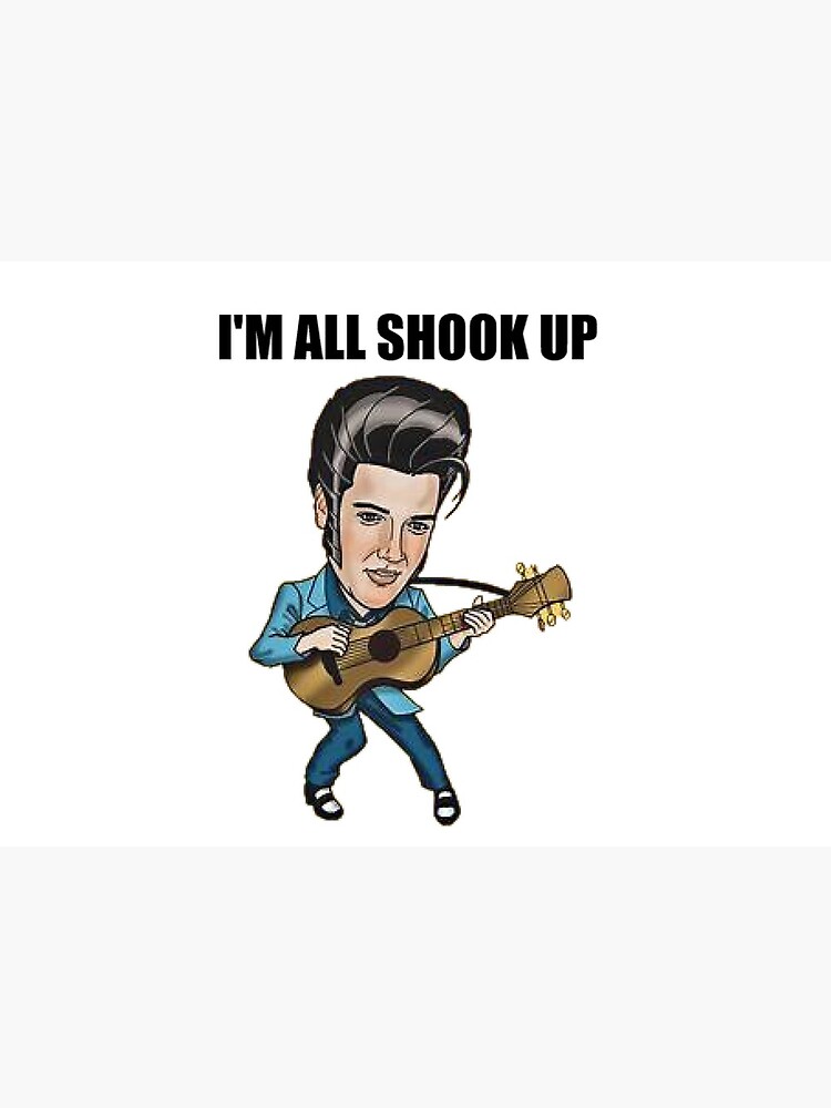 Elvis I M All Shook Up Greeting Card By Shanesweeshop Redbubble