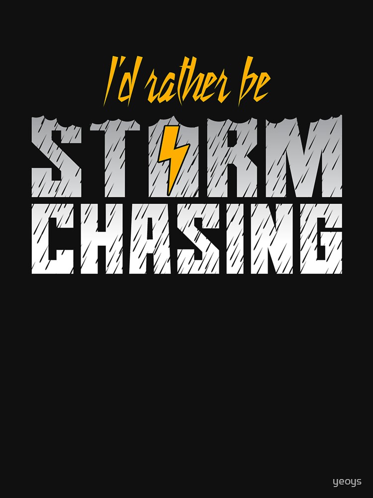 I'd Rather Be Storm Chasing - Tornado by yeoys