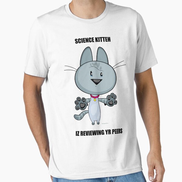 Science Kitteh is reviewing your peers Essential T-Shirt