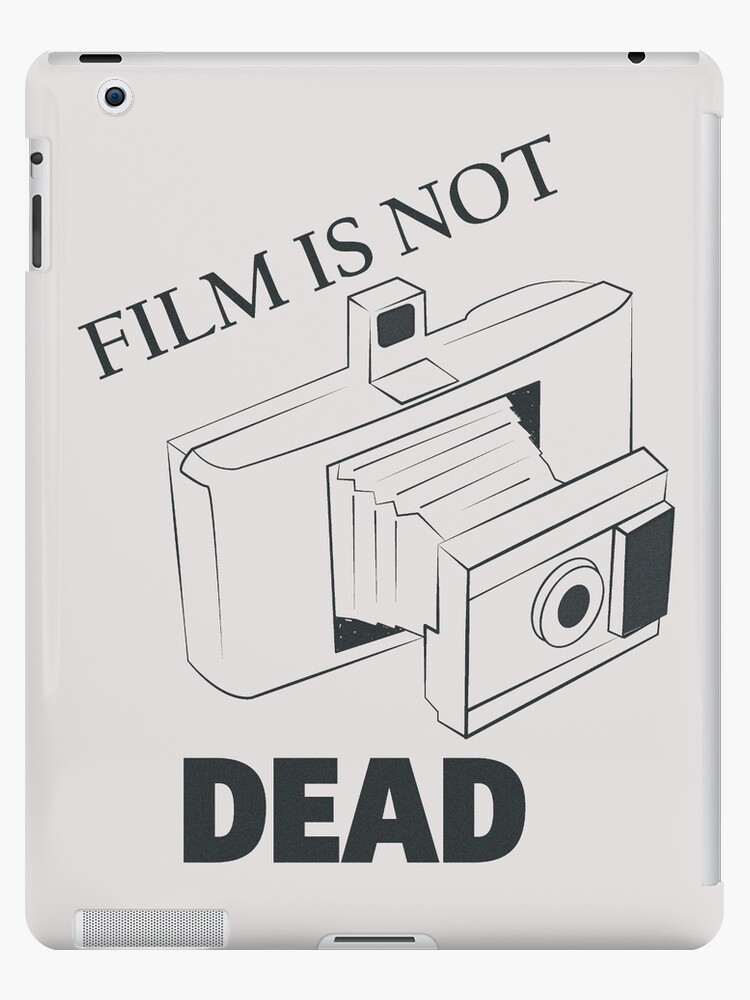 Film Is Not Dead Land Film Camera For Light Background Ipad Case Skin By Hiltsbilt Redbubble