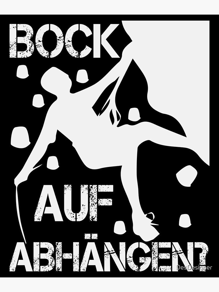 "Climbing Quote German Climber Rock Wall Outdoor" Poster by