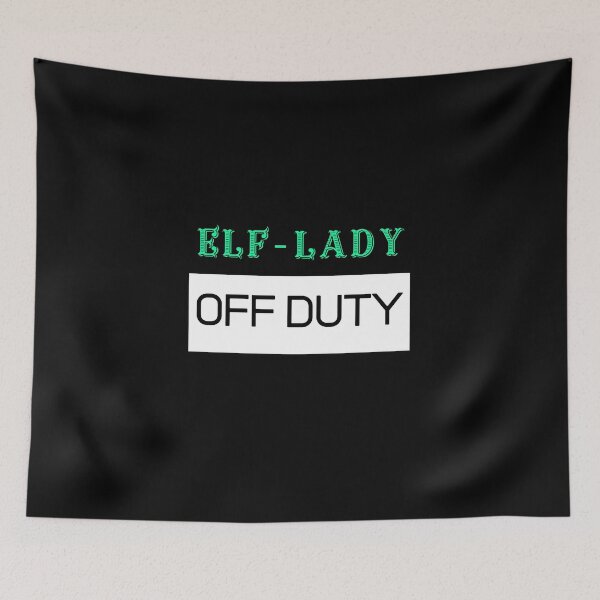Item preview, Elf Off Duty Halloween October Fairy tale Fantasy Fire Witch Sarcastic Funny Meme Magical Cute Gift Happy Fun Introvert Awkward Inspirational Rainbow Birthday Present designed and sold by EpsilonEridani.