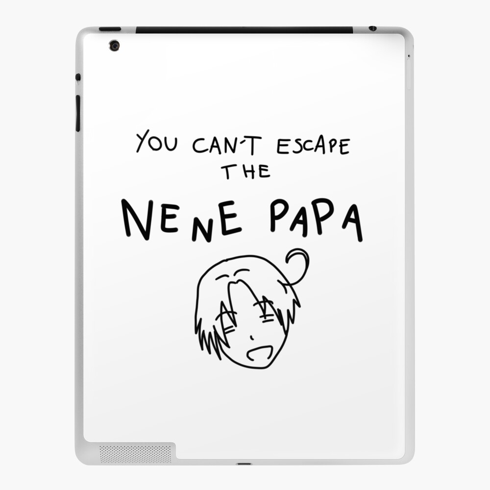 You Can T Escape The Ne Ne Papa Ipad Case Skin By Rexmin Redbubble