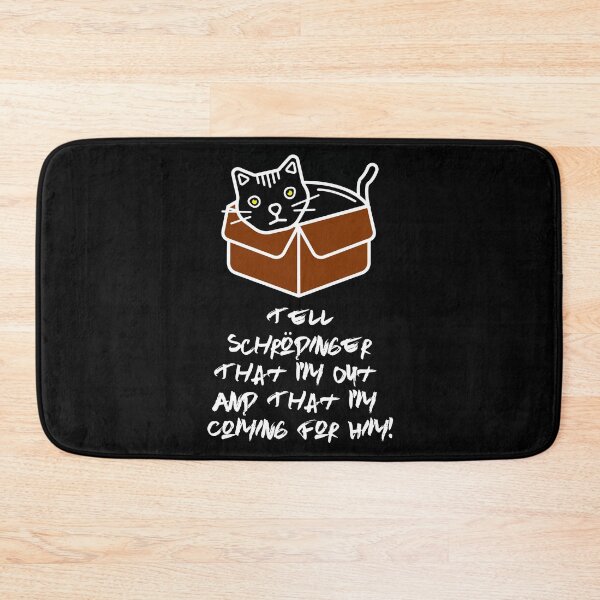Item preview, Tell Schrodinger That I'm Out & That I'm Coming For Him!,Science Humor, Physics designed and sold by Vintage-Artwork.