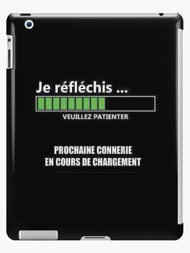 Coque Et Skin Adhesive Ipad Citation Courte Drole Je Reflechis Prochaine Connerie En Cours De Chargement Par Newdesignfr Redbubble