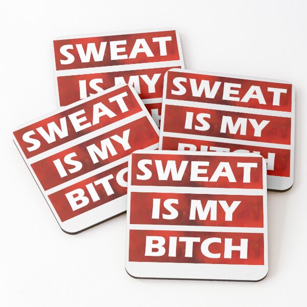 Item preview, Sweat Is My Bitch  designed and sold by HiddenStar02.