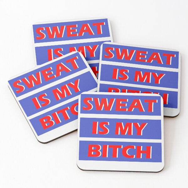 Item preview, Sweat Is My Bitch  designed and sold by HiddenStar02.