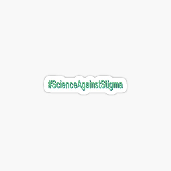 Science Against Stigma (1) Sticker