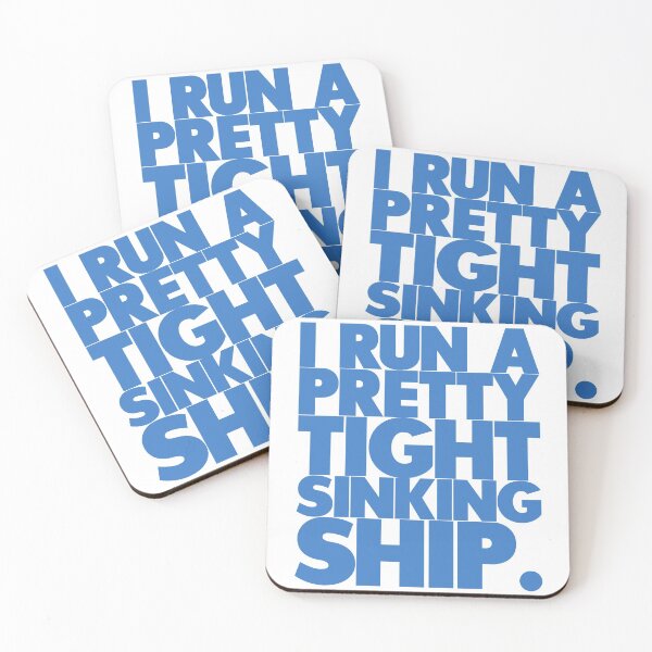 Item preview, I Run A Pretty Tight Sinking Ship designed and sold by Unspirations.