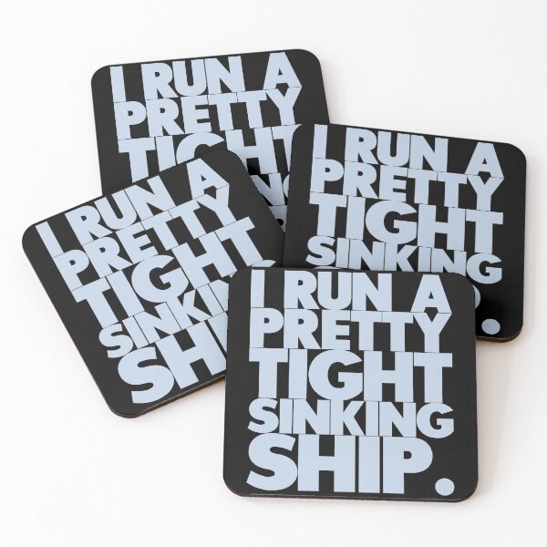 Item preview, I Run A Pretty Tight Sinking Ship designed and sold by Unspirations.