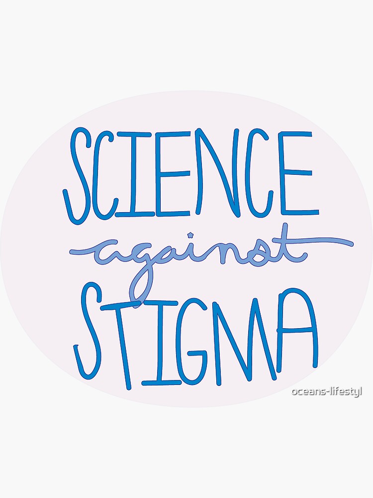 Science Against Stigma (3) by oceans-lifestyl