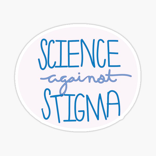 Science Against Stigma (3) Sticker