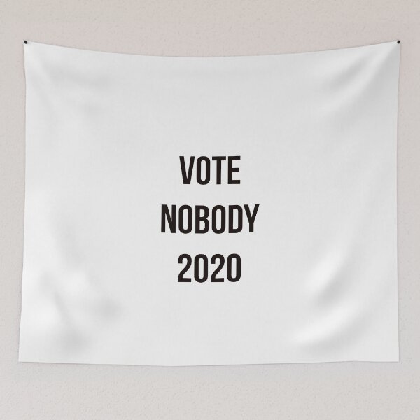Item preview, Vote Nobody 2020 funny political  designed and sold by trqffic.